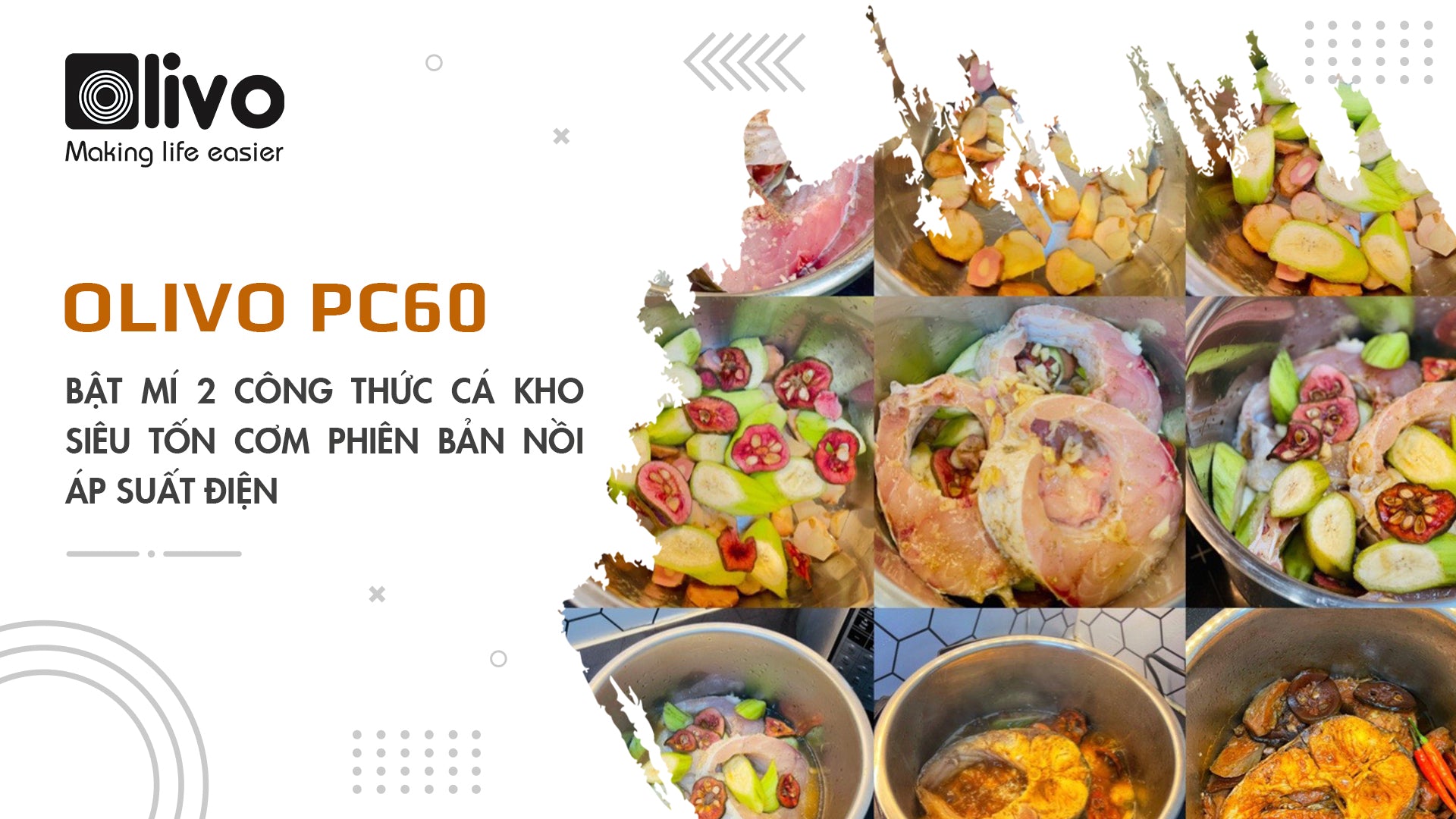 Bật mí 2 công thức cá kho siêu tốn cơm phiên bản nồi áp suất điện OLIVO PC60
