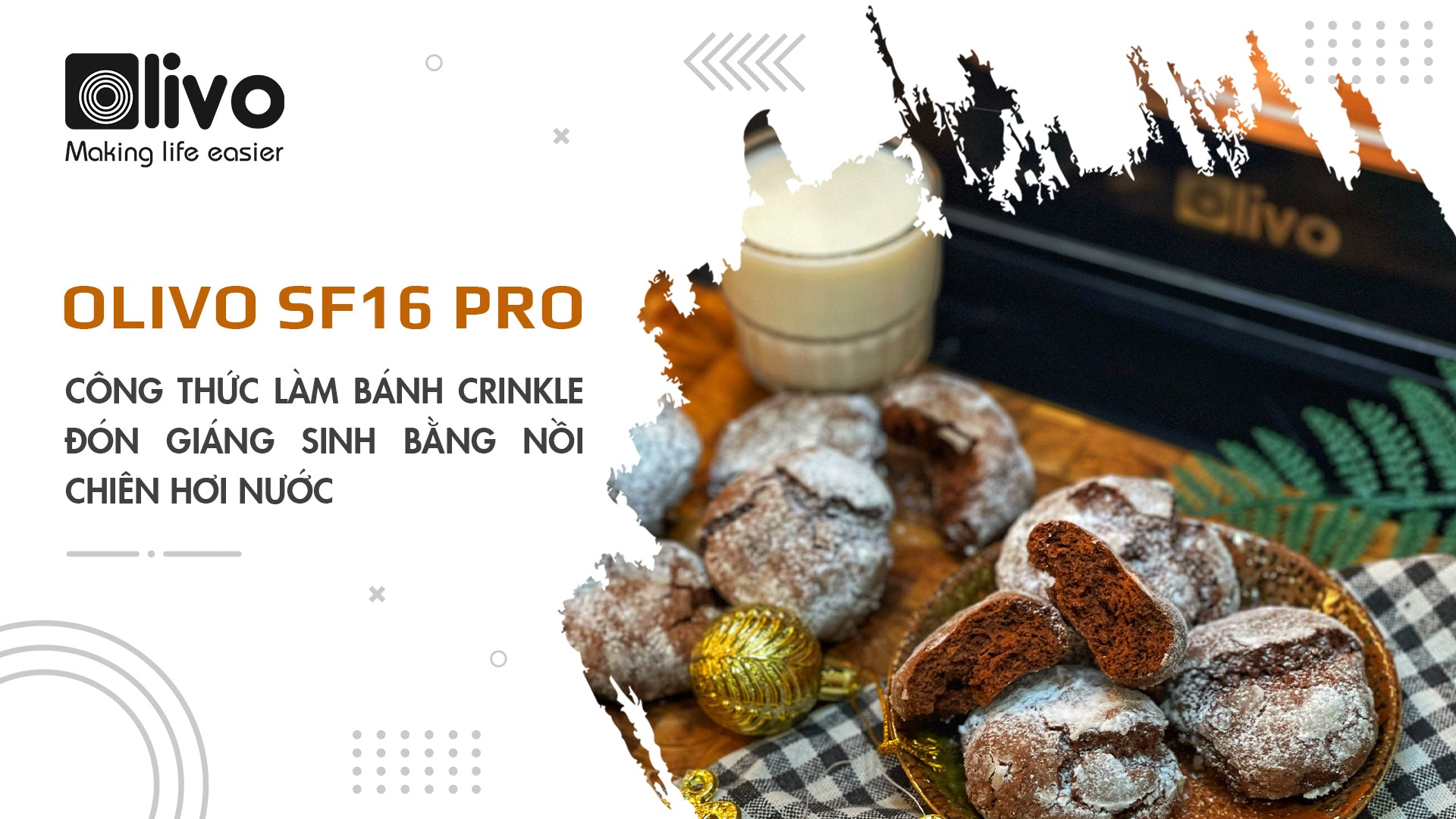 Công thức làm bánh crinkle đón Giáng sinh bằng nồi chiên hơi nước OLIVO SF16 PRO