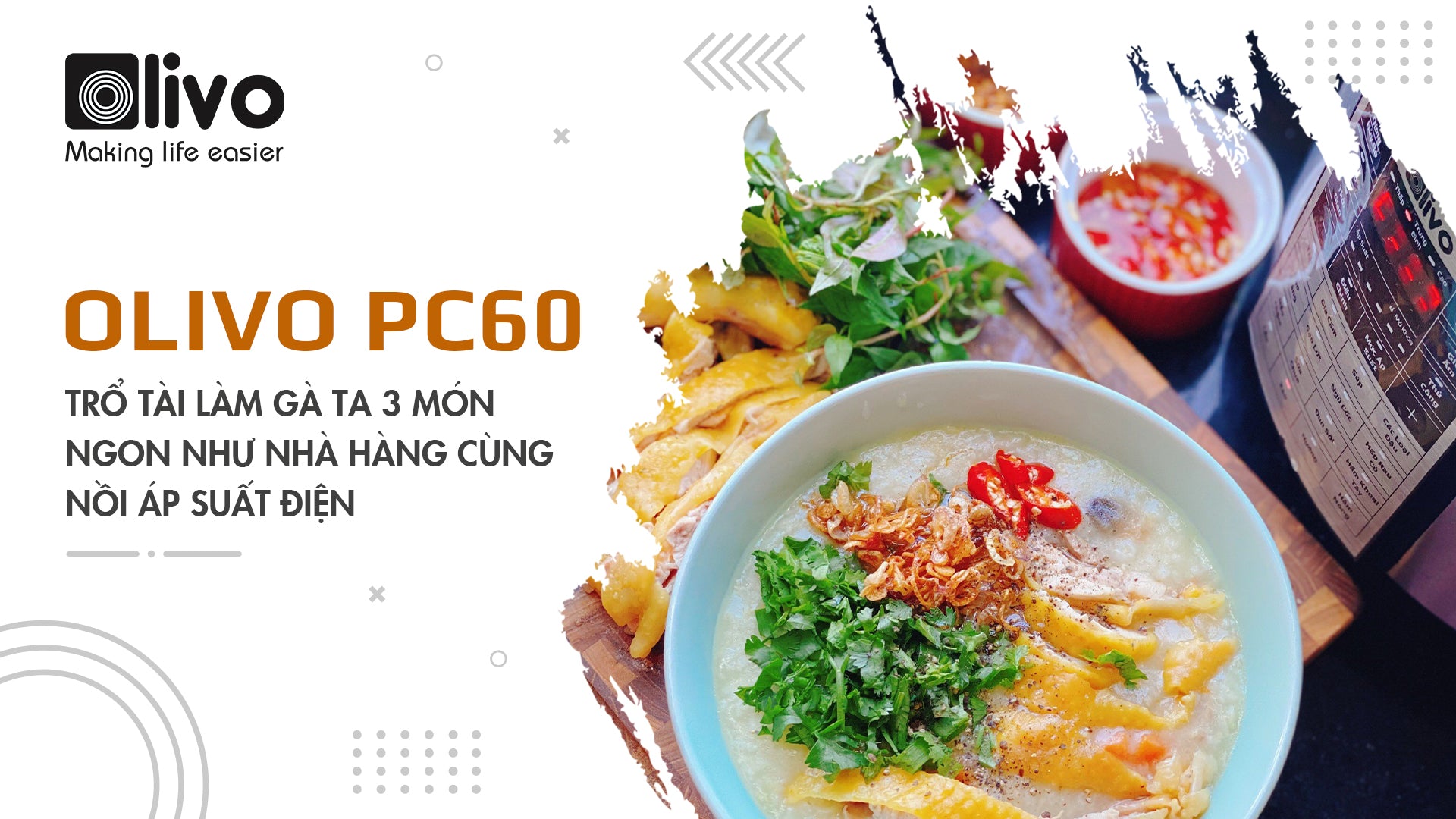 Trổ tài làm gà ta 3 món ngon như nhà hàng cùng nồi áp suất điện OLIVO PC60