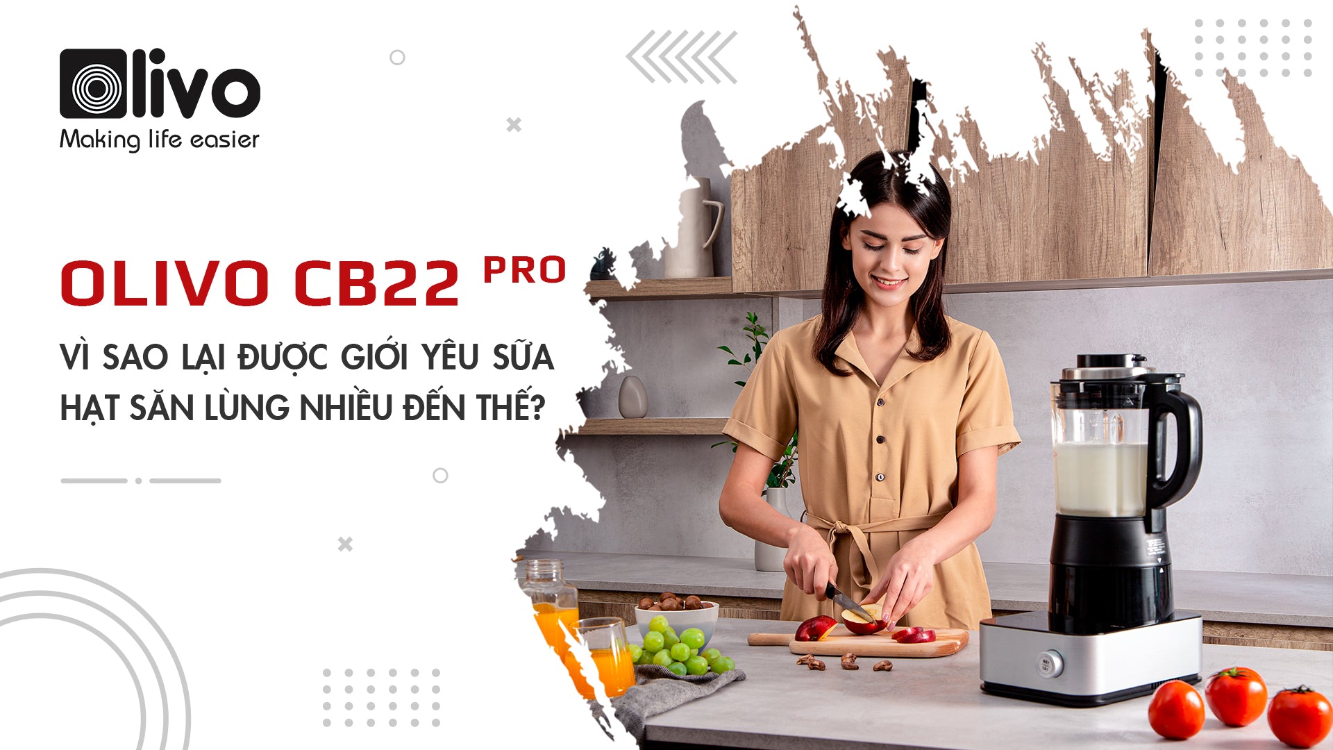 Vì sao OLIVO CB22 PRO lại được giới yêu sữa hạt săn lùng nhiều đến thế?