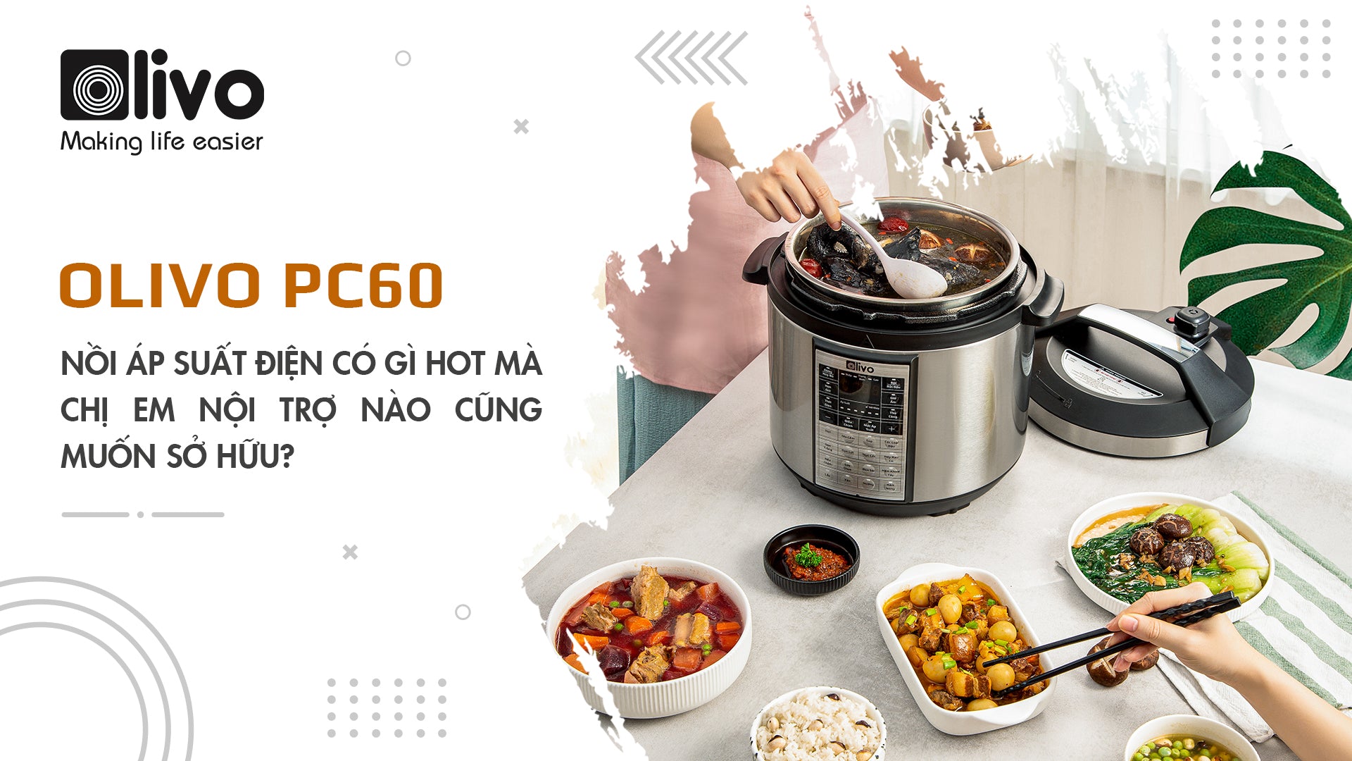 Nồi áp suất điện OLIVO PC60 có gì HOT mà chị em nội trợ nào cũng muốn sở hữu?