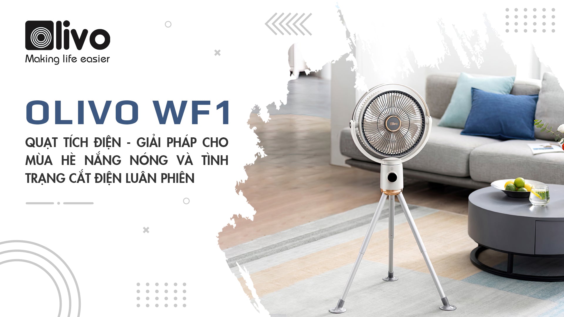 OLIVO WF1 - Giải pháp cho mùa hè nắng nóng và tình trạng cắt điện luân phiên