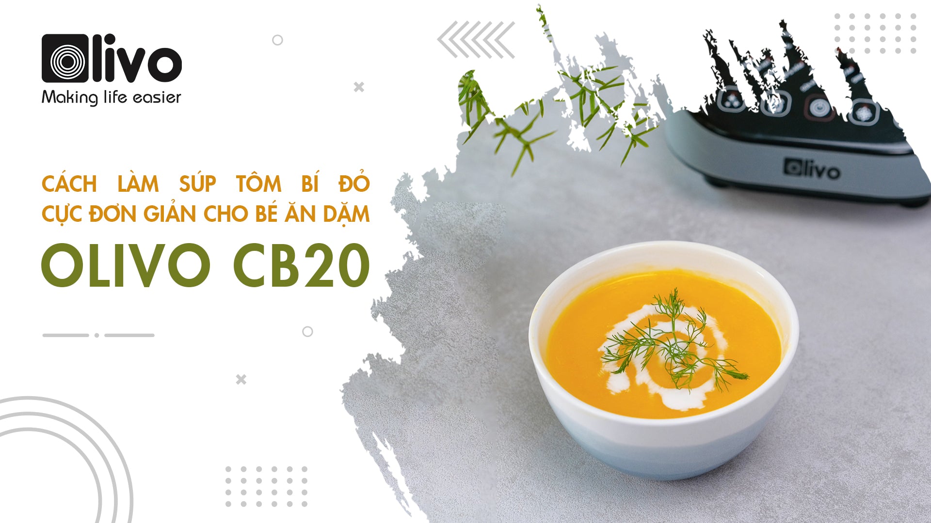 Làm súp tôm bí đỏ thơm ngon, bổ dưỡng cho bé bằng máy xay nấu đa năng OLIVO CB20