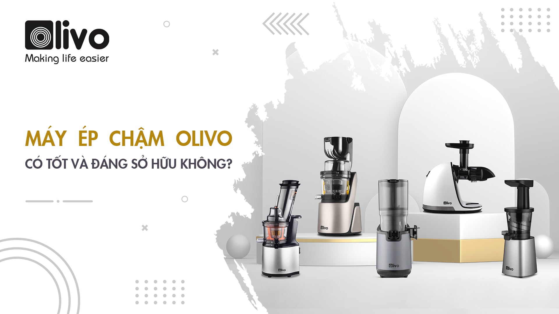 Máy ép chậm OLIVO có tốt và đáng sở hữu không?